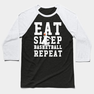 Eat sleep basketball repeat Baseball T-Shirt